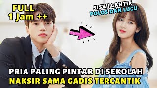 KETIKA GADIS POLOS CANTIK DITAKSIR PRIA PALING TAMPAN POPULER DI SEKOLAH  ALUR CERITA FULL EPISODE [upl. by Nawtna20]