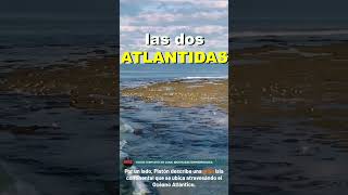 🌐 LAS DOS ATLANTIDAS [upl. by Lauretta]