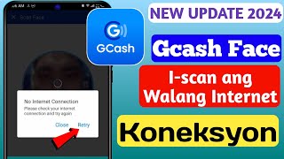 Gcash Face Scan Walang Koneksyon sa Internet  Problema sa Error sa Pagscan ng Mukha ng Gcash 2024 [upl. by Teuton]