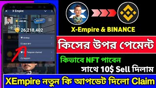 XEmpire New Update ll XEmpire Airdrop Payment Rules ll NFT Mint Problem Solved ll Binance New Offer [upl. by Mazman]