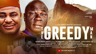 THE GREEDY MANLATEST CALVARY MOVIEDIRECTED BY MOSES KOREDE ARE [upl. by Opaline]