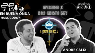 EN BUENA ONDAEPISODIO 3 HANS GODOYMIEMBRO RCC CRISTO REYPODCAST [upl. by Eulaliah]