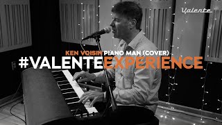 Ken Voisin  Piano Man Cover  VALENTEEXPERIENCE [upl. by Ahseina]