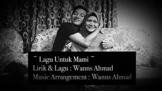 Lagu Untuk Mami  Wanns Ahmad  versi raw  teaser [upl. by Ravahs15]