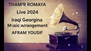 THAMIR ROMAYA LIVE 20024 IRAQI GEORGIAN [upl. by Eiblehs]