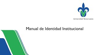 Manual de Identidad Institucional de la Universidad Veracruzana [upl. by Ydnim856]