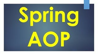 Spring AOP Tutorial [upl. by Gram]