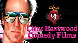 Top 10 Clint Eastwood Comedy Films [upl. by Jannel]