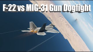 F22 vs MIG31 Gun Dogfight [upl. by Ahsyek]