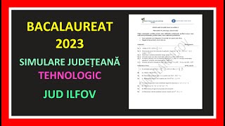 SIMULARE BACALAUREAT MATEMATICA 2023 MODEL REZOLVAT BAC M2 PROFIL TEHNOLOGIC MATE EXAMEN CLASA 12 [upl. by Honoria826]