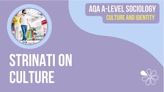 STRINATI ON CULTURE  CULTURE amp IDENTITY  AQA ALEVEL SOCIOLOGY [upl. by Ethan869]