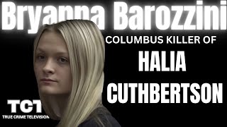 Bryanna Barozzini Murdered 17yearold Halia Culbertson  Stabbing in Columbus [upl. by Earazed]