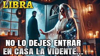 LIBRA GRAN PROBLEMA VIENE A TI JAMÁS LO DEJES ENTRAR EN CASA LA VIDENTE Te DIRÁ un NOMBRE [upl. by Ryhpez542]