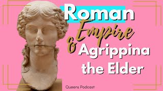 Agrippina the Elder and the Roman Empire [upl. by Nahguav333]