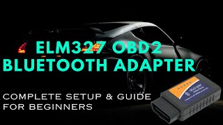 ELM327 OBD2 Bluetooth Adapter Complete Setup amp Guide for Beginners [upl. by Idnas]