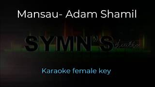 MansauAdam Shamil  Karaoke Female key [upl. by Aynad]