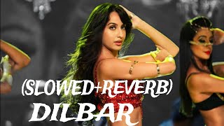 DILBAR SLOWEDREVERB songs Slowed  reverb [upl. by Nido]