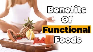 Benefits of Functional Foods  Functional Foods Explained  Functional Food  Nutro Plus [upl. by Datha225]