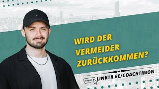 Wird Der Vermeider Zurückkommen [upl. by Attem776]