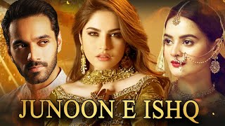 JUNOON E ISHQ  جنون عشق  Full Film  Neelam Muneer  Wahaj Ali  Love Triangle  C4B1F [upl. by Ellis]