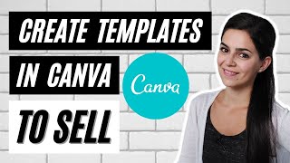 Canva TEMPLATES TUTORIAL for Beginners How to Create Canva Templates to SELL ONLINE [upl. by Eillo204]