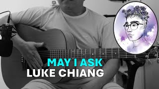 May I Ask ll Luke Chiang 🇺🇸「Rhythm Guitar Cover」 [upl. by Pessa854]