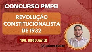 História da Paraíba  Concurso PMPB 2023  Revolução Constitucionalista 1932 [upl. by Sone]