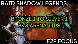 3v3 Arena  Strategies to HELP YOU go from Bronze I to Silver I F2P Focus  RAID Shadow Legends [upl. by Kered]