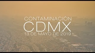 Contaminación en la CDMX  Mayo de 2019 [upl. by Ailahs]