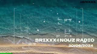 BRIXXX  NOUZ RADIO 2024 [upl. by Groveman]