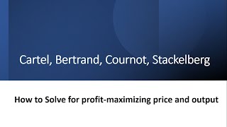 How to Solve Cartel Bertrand Cournot and Stackelberg Models [upl. by Reinwald7]