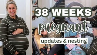 38 WEEKS PREGNANT UPDATES  NESTING amp GETTING READY FOR BABY [upl. by Ode975]