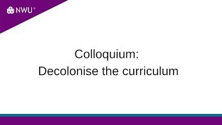 Colloquium Decolonise the curriculum [upl. by Meagher674]