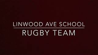 Linwood Ave School Rugby Team  2017 RTS LEGACY PROJECT [upl. by Boorer]