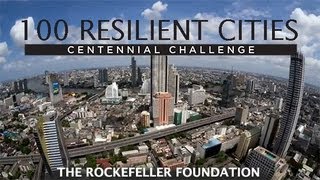 100 Resilient Cities  Rockefeller Foundation [upl. by Betsy]