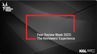 Peer Review Week 2023 The Reviewers’ Experience [upl. by Penman]