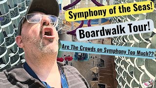 Boardwalk Tour  Symphony Of The Seas  Royal Caribbean [upl. by Olbap662]