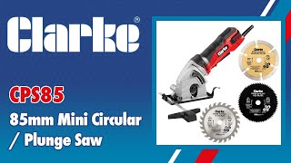 Clarke CPS85 85mm Mini CircularPlunge Saw  6460230 [upl. by Mast]