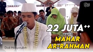 Mahar Ar Rahman  Hadirin Menangis Terharu Dodi Hidayatullah [upl. by Magavern251]