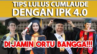 TIPS LULUS KULIAH CUMLAUDE DENGAN IPK TINGGI [upl. by Hoover]