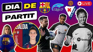 UN DÍA DE PARTIT 💙❤️ BARÇA FEMENÍ vs EIBAR ⚽ CONVOCADAS POSIBLES ONCES y más [upl. by Felicia162]