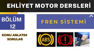 Fren Sistemi  Ehliyet Motor Dersi Konu Anlatımı  Bölüm 12 [upl. by Chema]