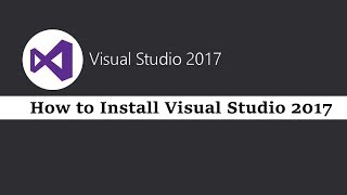 How to Install Visual Studio 2017 on Windows 10 [upl. by Shannen]