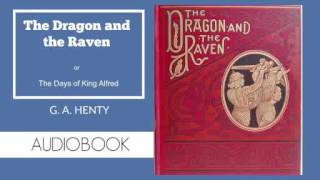 The Dragon and the Raven by G A Henty  Audiobook [upl. by Nelon40]