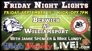 BERWICK VS WILLIAMSPORT SEPT 15th 2023 Webb Weekly Live [upl. by Aterg923]