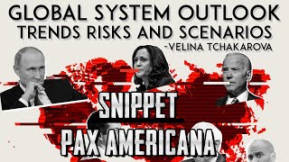 Global System Outlook  Snippet  Pax Americana [upl. by Nawat]