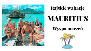 🌟 MAURITIUS WAKACJE Z PRZYJACIÓŁMI 🏝️ CZ1 [upl. by Hiamerej655]