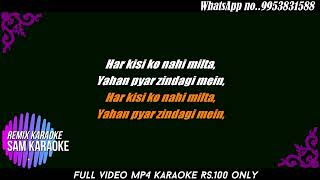 Har Kisi Ko Nahi Milta  Ash King Old Remix Karaoke [upl. by Collis]