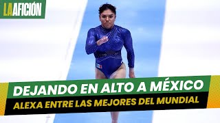 Alexa Moreno termina en cuarto lugar en el Mundial de Gimnasia Artística [upl. by Aryt]