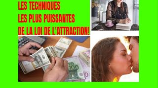 LES TECHNIQUES LES PLUS PUISSANTES DE LA LOI DE L’ATTRACTION [upl. by Aile280]